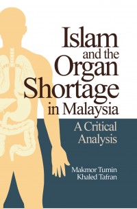 Islam and Organ Shortage in Malaysia: A Critical Analysis